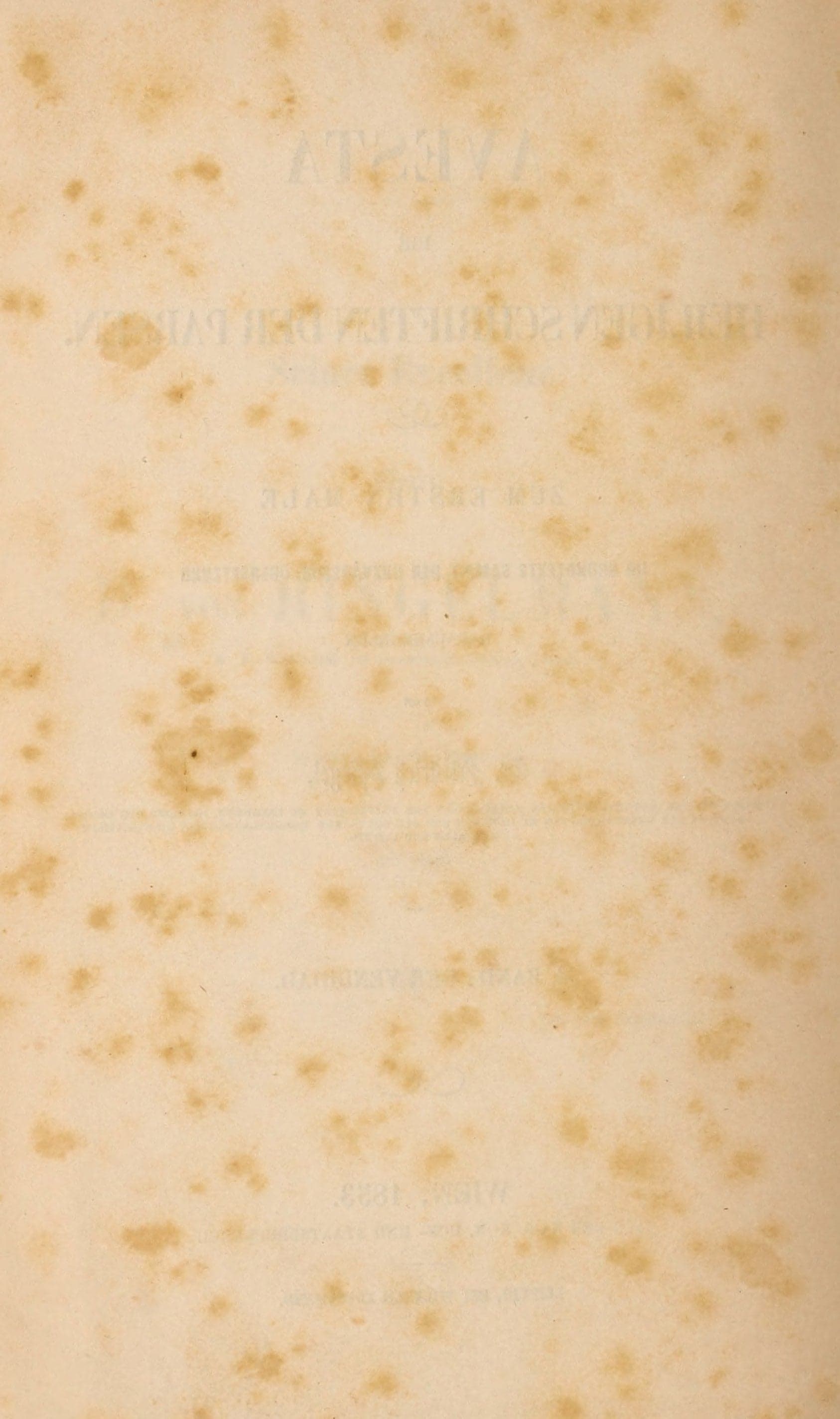 Avesta, die heiligen Schriften der Parsen, Erster Band