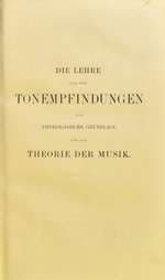 Die Lehre von den Tonempfindungen als physiologische Grundlage für die Theorie der Musik