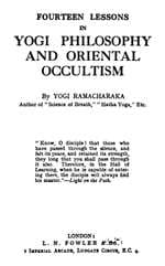 Fourteen Lessons in Yogi Philosophy and Oriental Occultism