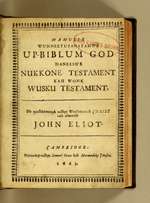Mamusse Wunneetupanatamwe Up-Biblium God (Eliot Indian Bible)