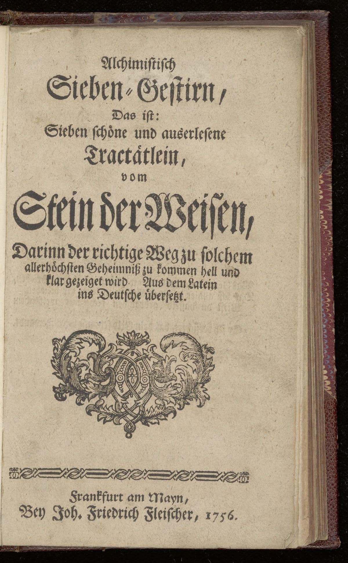 Alchimistisch Sieben-Gestirn, das ist: sieben schöne und auserlesene Tractätlein, vom Stein der Weisen