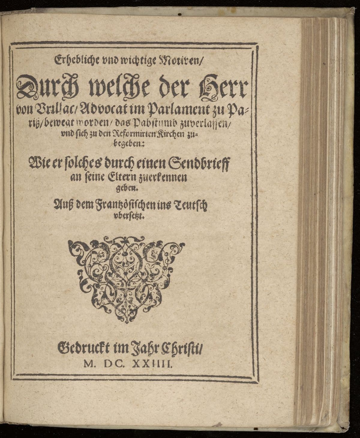 Erhebliche und wichtige Motiven, durch welche der Herr von Vrillac, Advocat im Parlament zu Pariss, bewegt worden, das Pabstumb zu verlassen