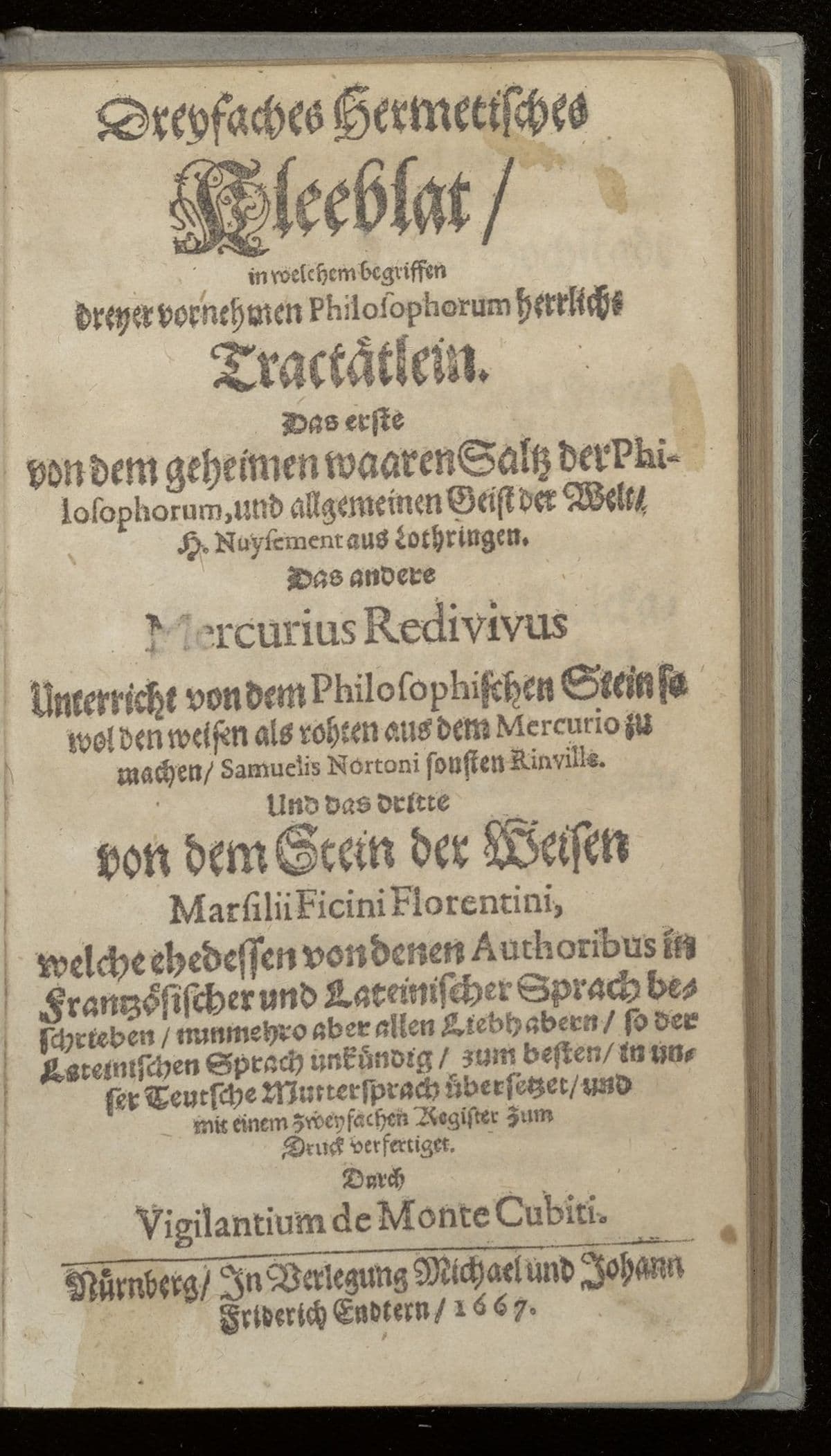 Dreyfaches hermetisches Kleeblat. Von dem geheimen waaren Saltz der philosophorum. Mercurius redivivus. Von dem Stein der Weisen