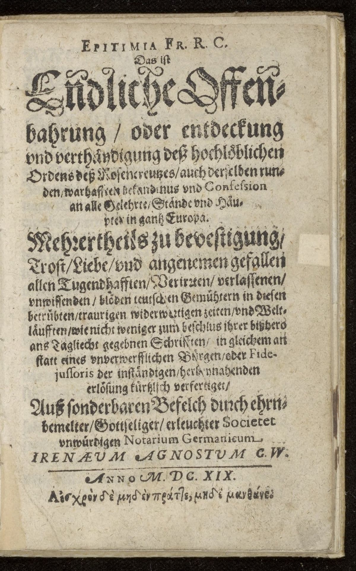 Epitimia Fr.R.C. Das ist endliche Offenbahrung, oder entdeckung und verthäydigung dess hochlöblichen Ordens dess Rosencreutzes