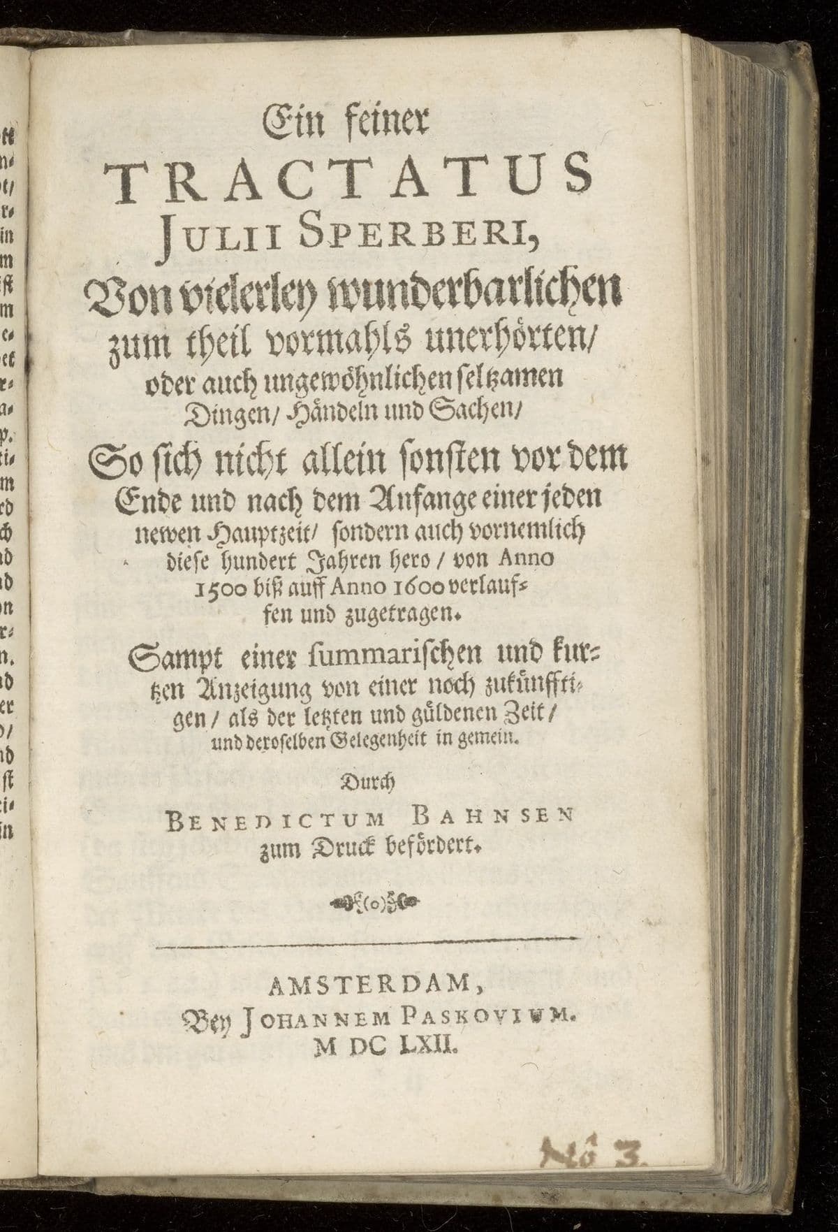 Ein feiner Tractatus [...] von vielerley wunderbarlichen zum theil vormahls unerhörten, oder auch ungewöhnlich seltzamen Dingen
