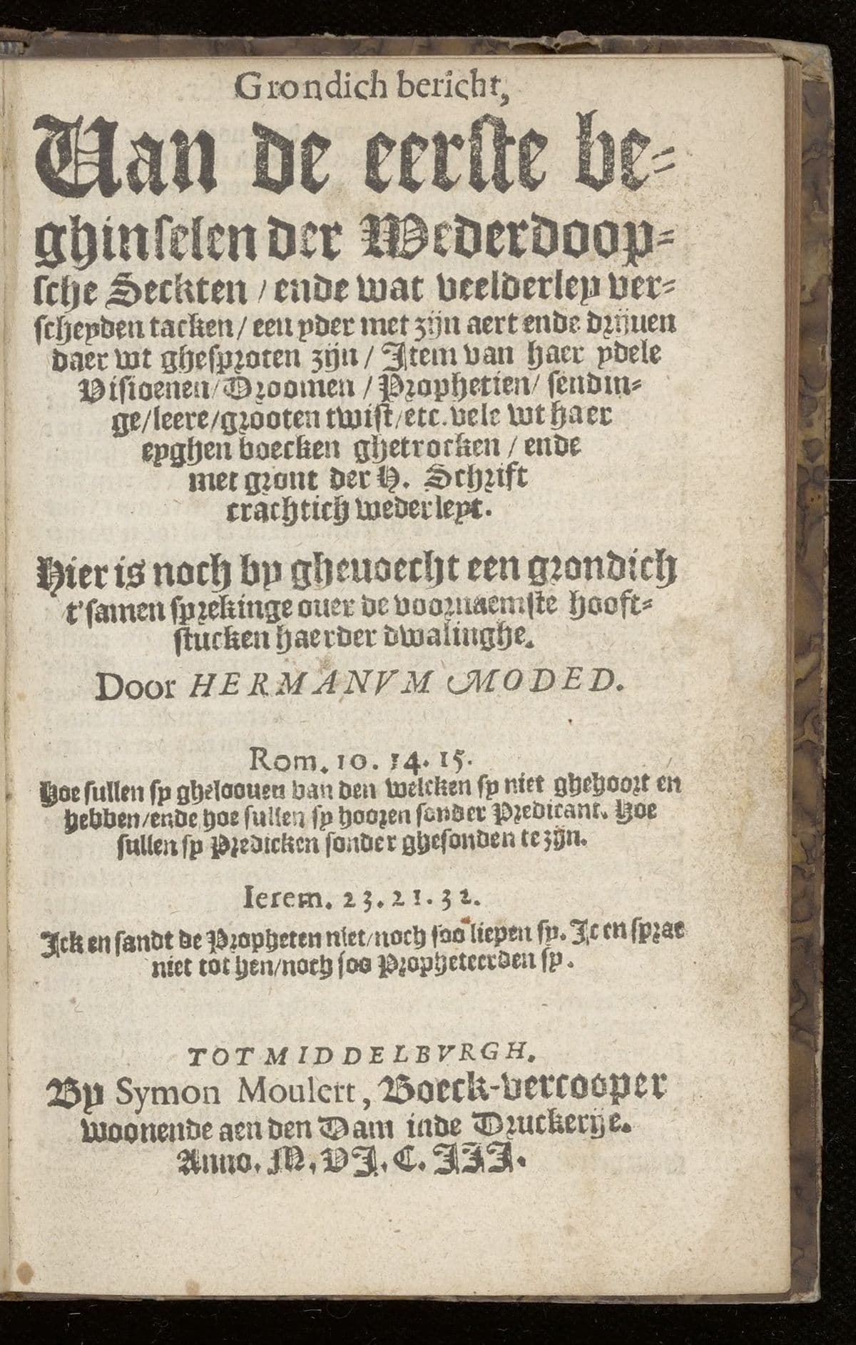 Grondich bericht, van de eerste beghinselen der Wederdoopsche seckten