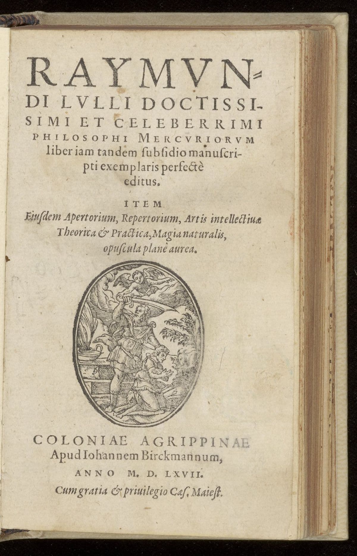 Mercuriorum liber. Apertorium, repertorium, artis intellectivae theorica & practica, magia naturalis, opuscula plane aurea