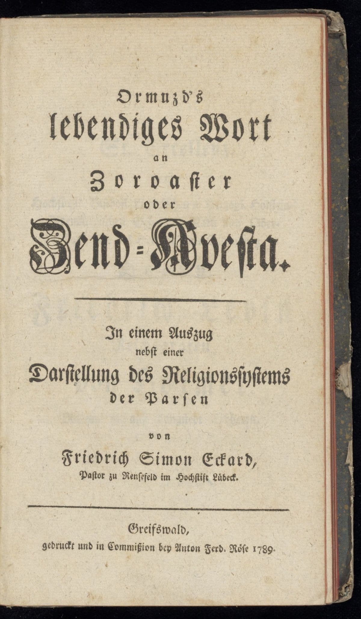 Ormuzd's lebendiges Wort an Zoroaster oder Zend-Avesta