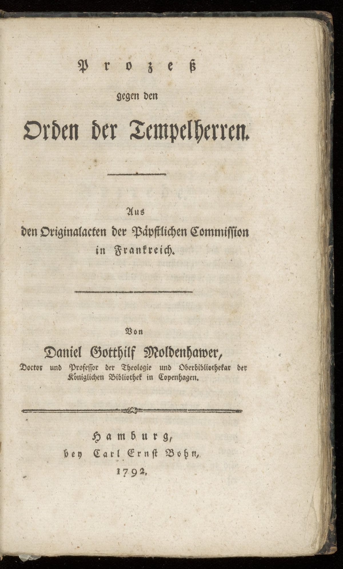 Prozess gegen den Orden der Tempelherren. Aus den Originalacten der päpstlichen Commission in Frankreich