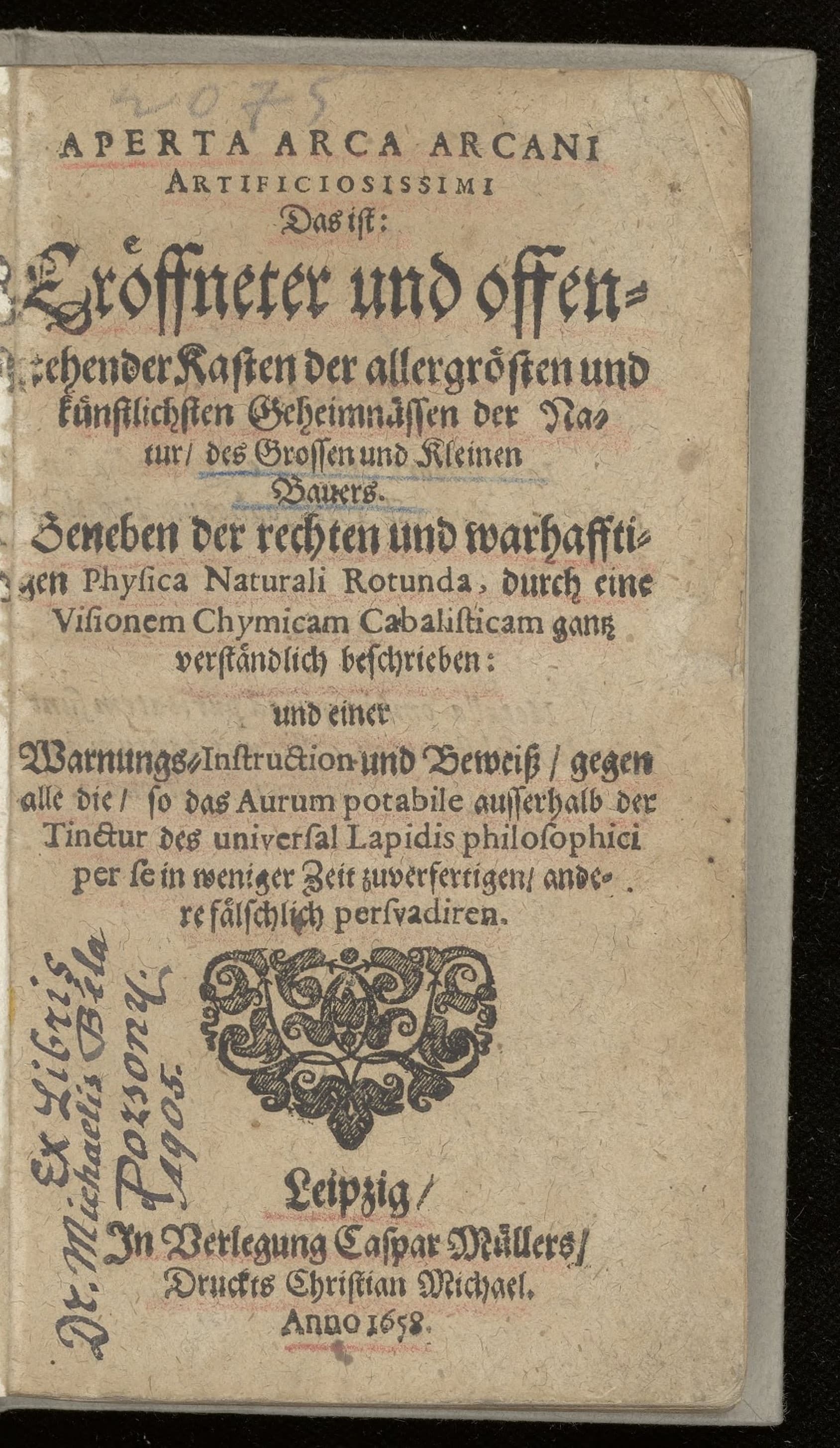 Aperta arca arcani artificiosissimi. Das ist: eröffneter und offenstehender Kasten