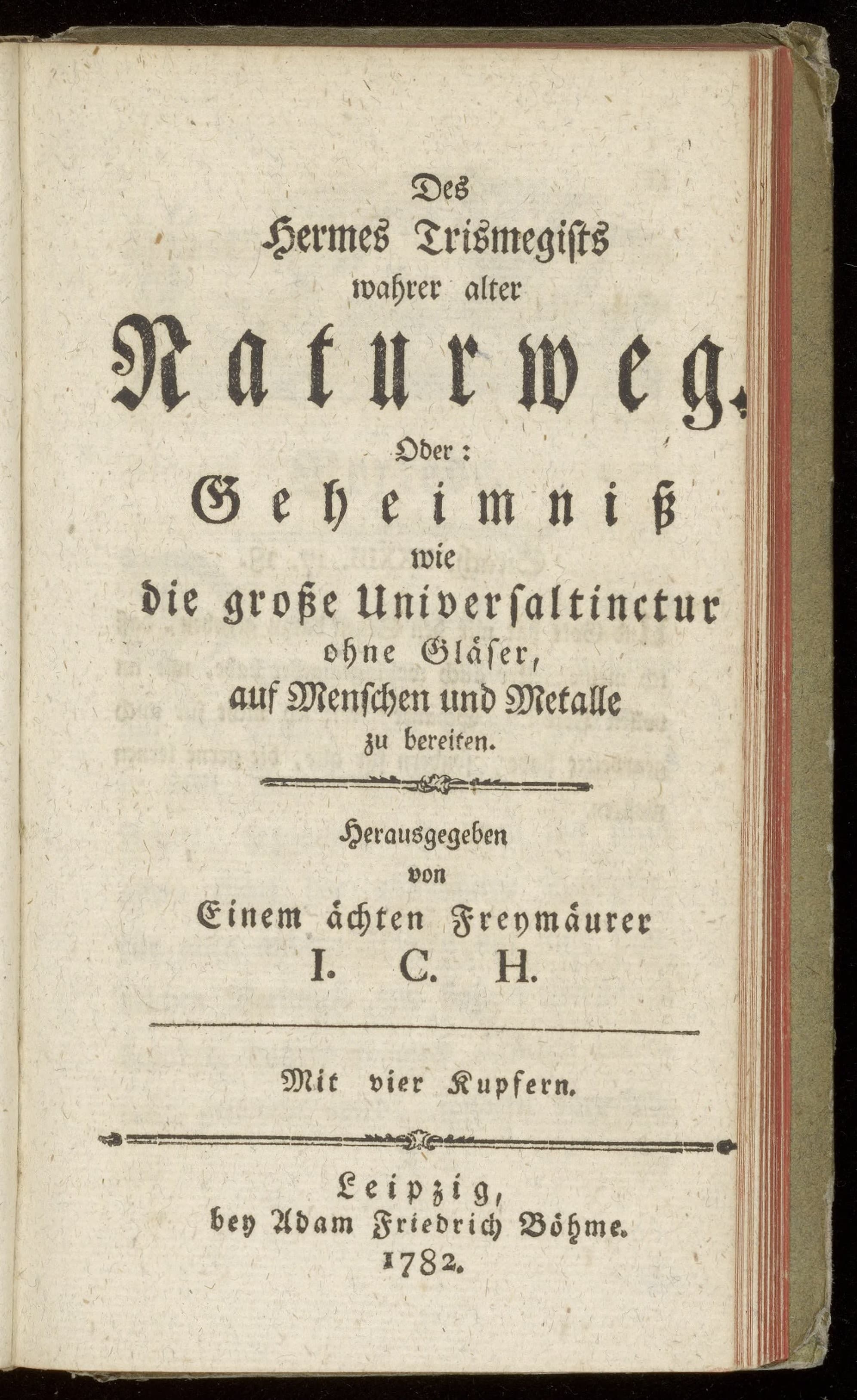 Der Compass der Weisen von einen Mitverwandten der innern Verfassung der ächten und rechten Freymäurerey beschrieben