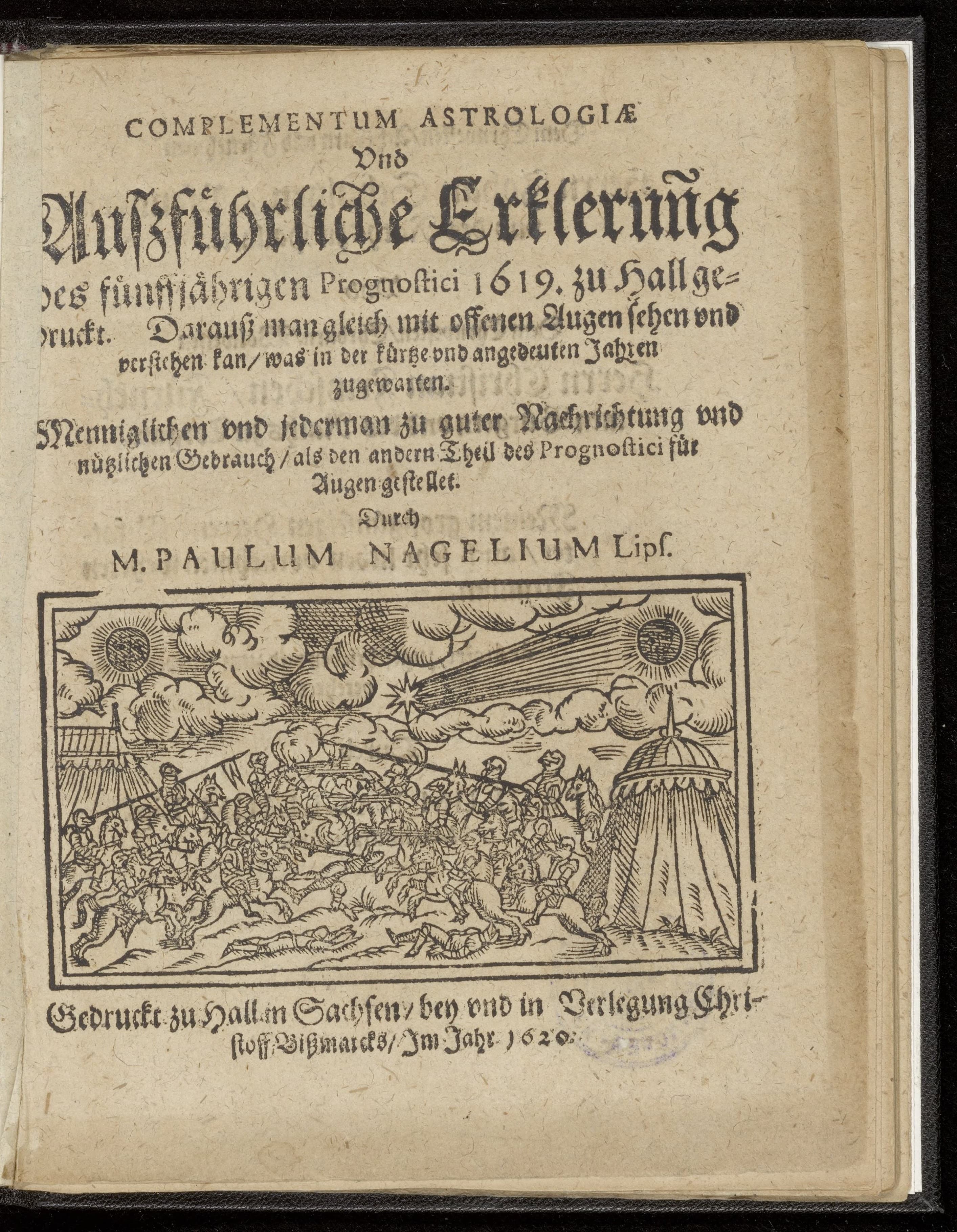 Complementum astrologiae und auszführliche Erklerung des fünffjährigen Prognostici 1619 zu Hall gedruckt