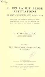 Prose Refutations of Mani, Marcion, and Bardaisan, Vol. 1