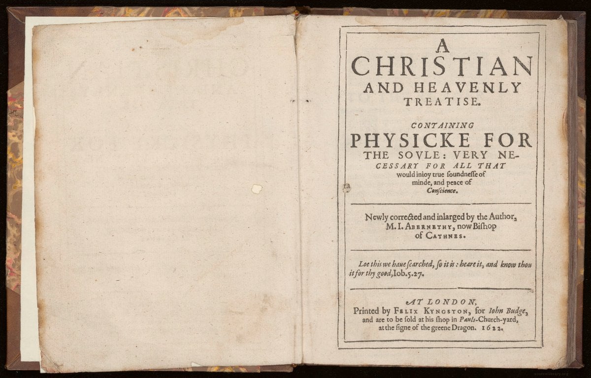 A Christian and Heavenly Treatise: Containing Medicine for the Soul