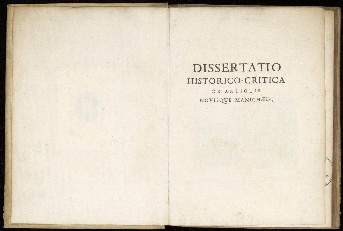 Historical-Critical Dissertation on the Ancient and New Manichaeans