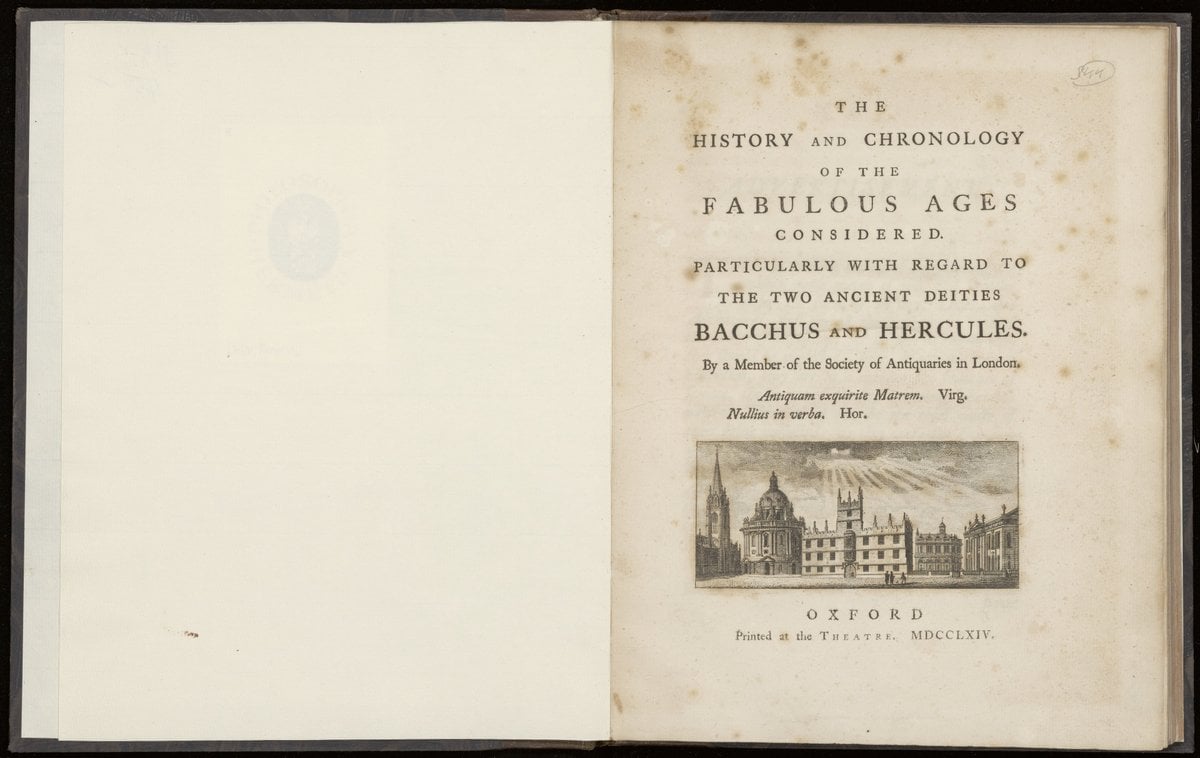 The history and chronology of the fabulous ages considered, particularly with regard to ... Bacchus and Hercules
